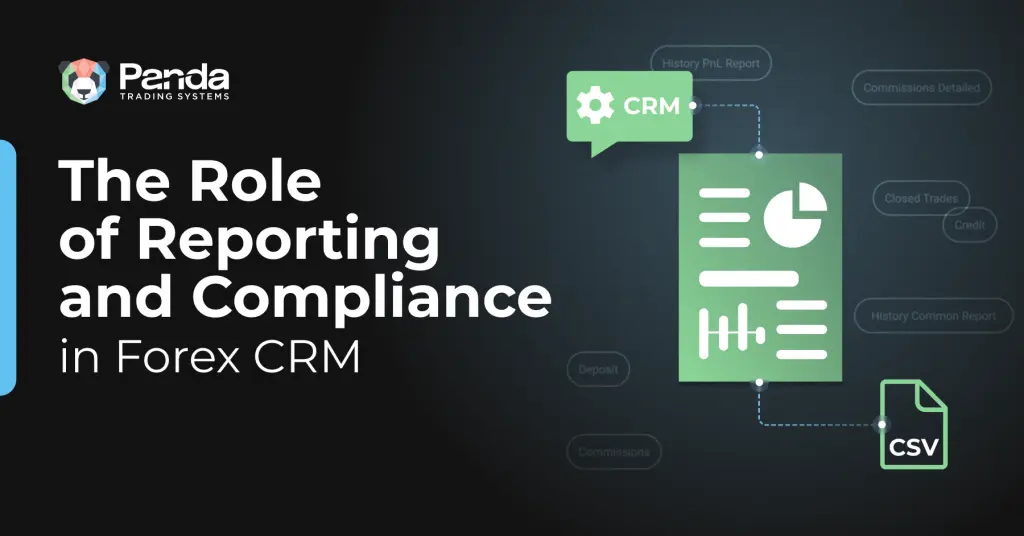Accurate Reporting and Compliance in Forex Brokerage CRM